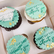 Load image into Gallery viewer, I can’t say I do without you Cupcakes