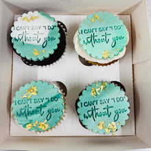 Load image into Gallery viewer, I can’t say I do without you Cupcakes